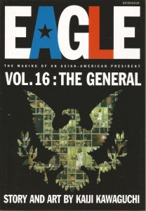 Eagle: The Making of an Asian-American President #16 VF/NM ; Viz | the General