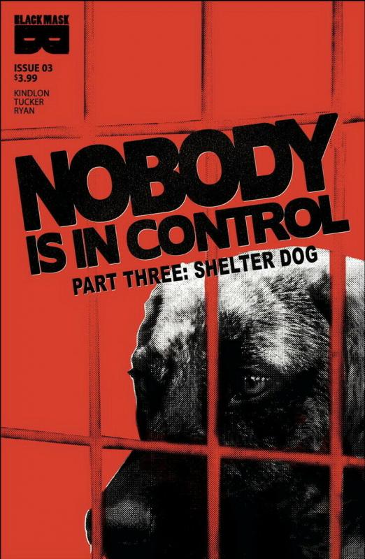 NOBODY IS IN CONTROL (2018 BLACK MASK COMICS) #3 PRESALE-07/10