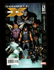 ULTIMATE X-MEN #61 (9.2) MAGNETIC NORTH: PART 1 - LIMITED VARIANT EDITION