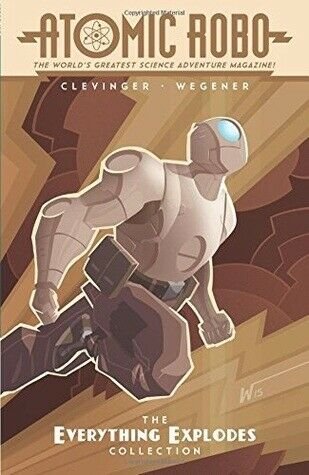 Atomic Robo: Everything Explodes Collection TPB #1 (3rd) VF/NM; IDW | save on sh