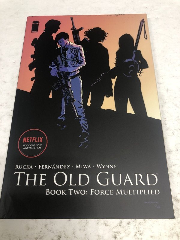 Old Guard Book Two: Force Multiplied [Book]