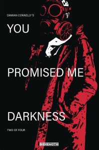 You Promised Me Darkness #2 Cvr A Connelly (c: 0-0-1) Behemoth Comics Comic Book