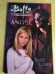 Buffly the Vampire Slayer: Angel: Past Lives