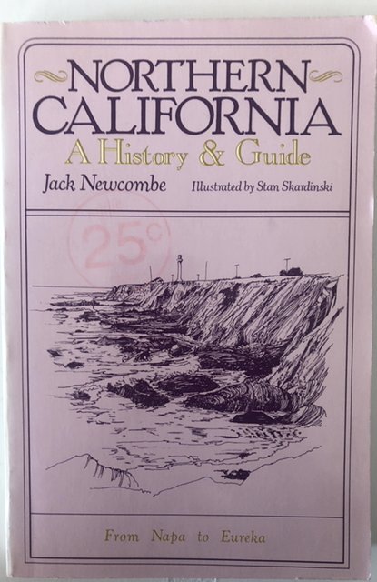 Northern California history&a guide Newcombe,C my whole Eclectic library