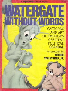 Watergate Without Words #1 VG ; Straight Arrow | low grade comic Richard Nixon S