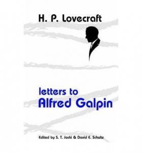 Letters to Alfred Galpin By Lovecraft, H P Jan-2002 Paperback