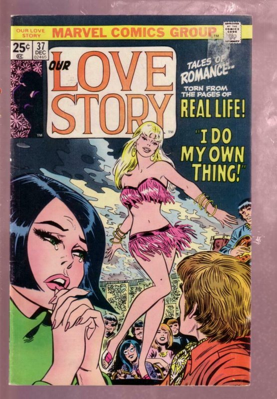 OUR LOVE STORY #37 1975-ROMANCE MARVEL-HOT GO GO DANCER VG/FN