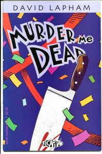 MURDER ME DEAD #4, NM+, David Lapham, El Capitan, Death, more in store