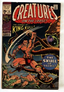 Creatures on the Loose #10 1971- 1st full King Kull- Wrightson comic book