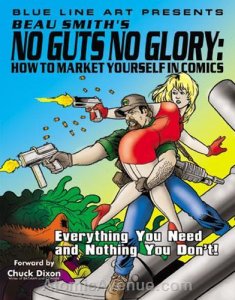 No Guts, No Glory: How To Market Yourself In Comics! #1 VF/NM ; Blue Line Art | 