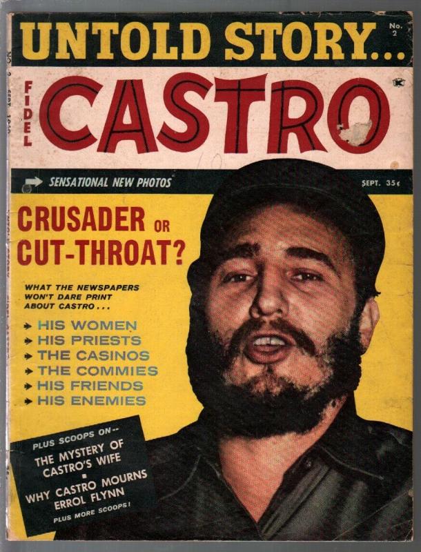 Untold Story-Fidel Castro 9/1960-Crudader or Cut-Throat-commmies-VG