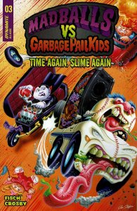 Madballs Vs. Garbage Pail Kids: Time Again, Slime Again #3A VF/NM ; Dynamite