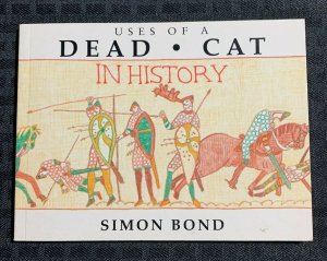 1992 USES OF A DEAD CAT IN HISTORY by Simon Bond SC FVF 7.0 Mandarin