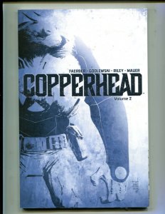 COPPERHEAD VOLUME 2 TPB (8.0) 1st PRINT