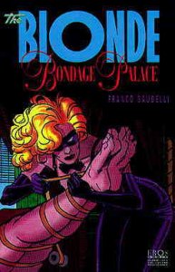 Blonde, The: Bondage Palace #1 FN ; Eros | Franco Saudelli