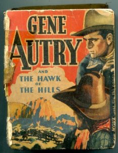 Gene Autry Hawk of the Hills Big Little Book #1493 Western