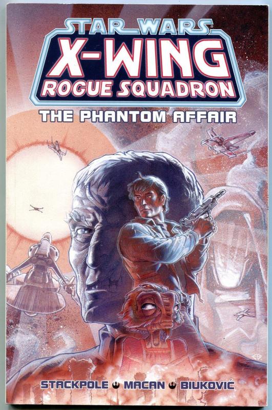 Star Wars X-Wing Rogue Squadron: The Phantom Affair Trade Paperback 1st print