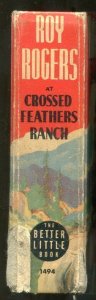Roy Rogers Crossed Feathers Ranch Big Little Book #1494
