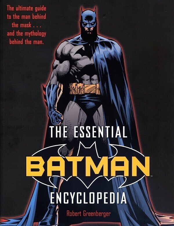 THE ESSENTIAL BATMAN ENCYCLOPEDIA (2008) ROBERT GREENBERGER | TRADE PAPERBACK