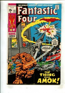 FANTASTIC FOUR #111 (4.0) THE THING RUNS AMOK!! 1971