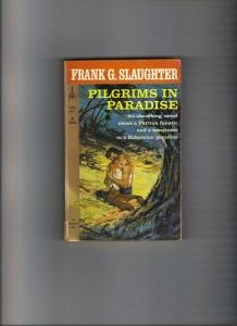 Pilgrims in Paradise by Frank G. Slaughter (1961)