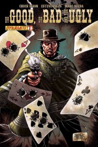 Good, The Bad and The Ugly, The #1B VF ; Dynamite | Chuck Dixon