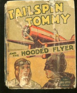 TAILSPIN TOMMY-BIG LITTLE BOOK-#1423-1937-AND THE HOODED FLYER-pr/fr