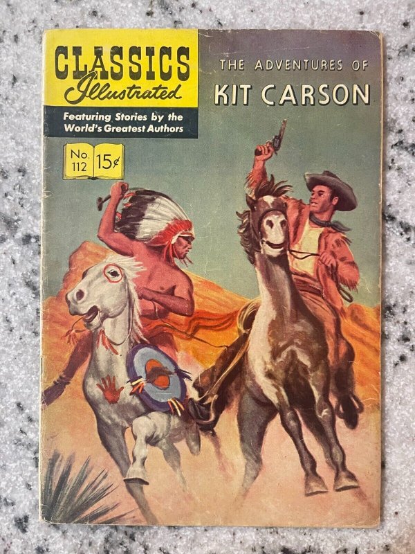 Classics Illustrated # 112 HRN # 113 FN Gilberton Comic Book Kit Carson 1  J877