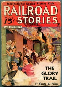 Railroad Stories Pulp May 1935- Glory Trail- Train fire cover VG