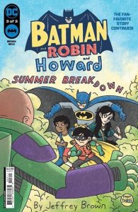 Batman and Robin And Howard Summer Breakdown #3 (of 3) Comic Book 2024 - DC