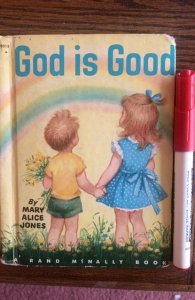 God is Good  by Mary Alice Jones, 1950,