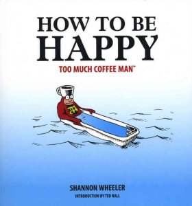 Too Much Coffee Man: How to be Happy TPB #1 VF/NM ; Dark Horse |