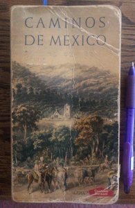Camino de Mexico,1958,310p,many fold-out maps