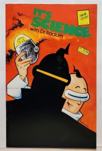 Its Science With Dr. Radium #1 (Sept 1986, Slave Labor) 6.5 FN+  