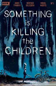 Something is Killing the Children #1 (2019)