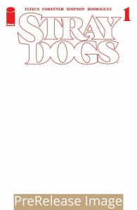 STRAY DOGS (2020 IMAGE) #1 5TH PTG CVR B BLANK PRESALE-08/05