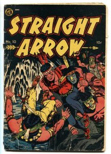 STRAIGHT ARROW COMICS #10-INDIAN FIGHT COVER-RADIO SERIES-FRED MEAGHER-G