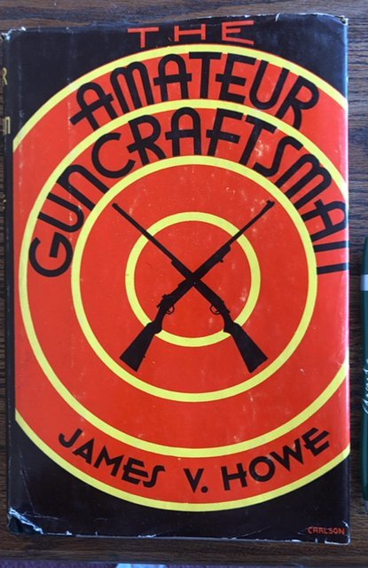 The amateur gun craftsman,1953,Howe,306p