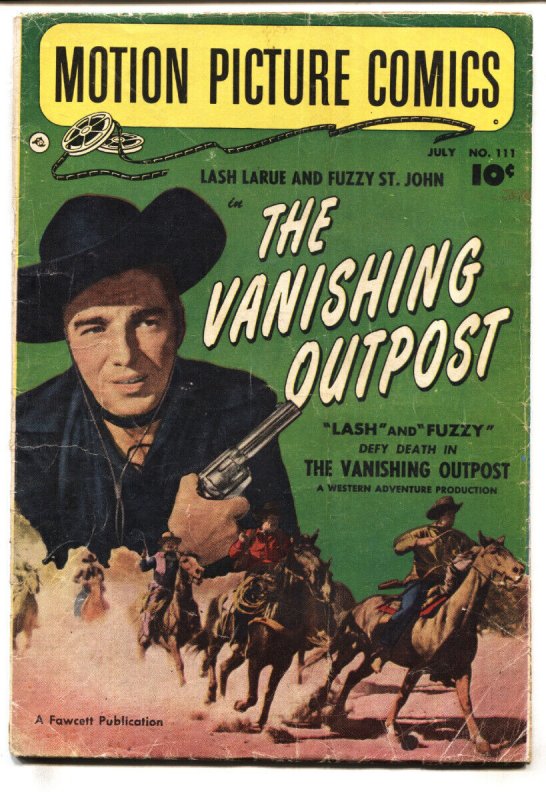 Motion Picture Comics #111--1952-- Vanishing Outpost--Lash LaRue--comic book