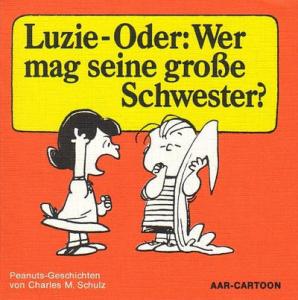 Luzie-Oder: Wer mag seine grosse Schwester?