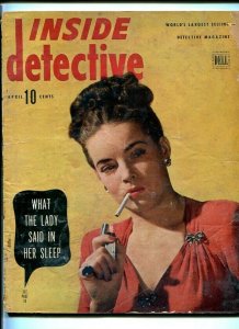 INSIDE DETECTIVE-APRIL 1946-THIRD DEGREE-HOMICIDE-KILLER-FRAUD-PHANTOM-MYSTERY G