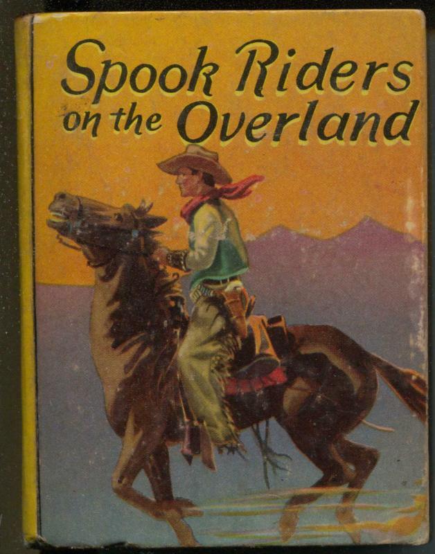 Spook Riders of The Overland- Big Little Book-#1144-1938-Freckles Malone-VG+