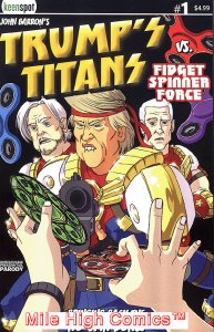 TRUMP'S TITANS VS. FIDGET SPINNER (2017 Series) #1 A NO SPIN Near Mint Comics 