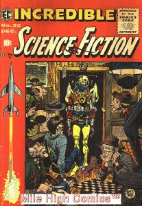 INCREDIBLE SCIENCE FICTION (EC COMICS)  (1955 Series) #32 Good Comics Book