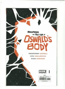 Regarding the Matter of Oswald's Body #1 NM- 9.2 Boom! Studios 2021   844284008464