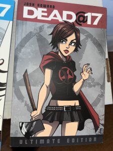 Dead @ 17, Josh Howard 2011, Softcover TPB Lot, Vol 1-3 + Ultimate Edition