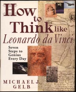 How to Think Like Leonardo Da Vinci (M. Gelb, M.J. Gelb)