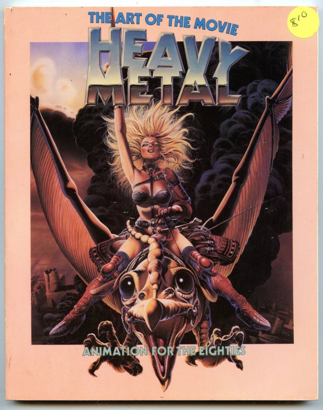 The Art of Heavy Metal: Animation for The Eighties (Heavy Metal 1981) - AC581