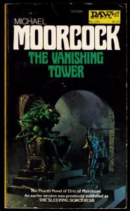 Moorcock, Michael: The Vanishing Tower. DAW. 1977.