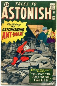 TALES TO ASTONISH #40 1963-JACK KIRBY-MARVEL 12 CENT ANT MAN G/VG 